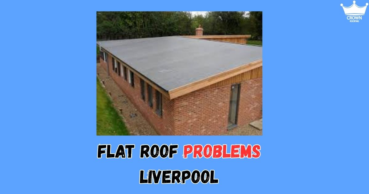 Flat Roof Problems Liverpool Homeowners Ignore Too Long